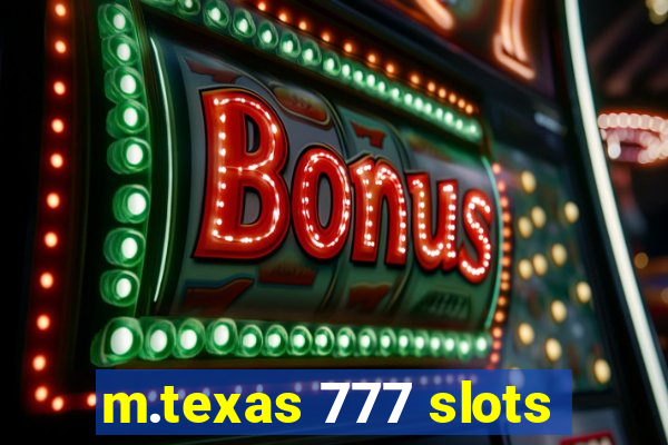 m.texas 777 slots
